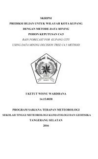 Image of PREDIKSI HUJAN UNTUK WILAYAH KOTA KUPANG DENGAN METODE DATA MINING POHON KEPUTUSAN C4.5