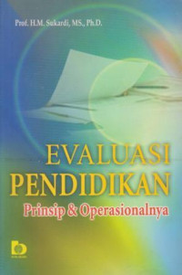 Image of EVALUASI PENDIDIKAN PRINSIP & OPERASIONALNYA