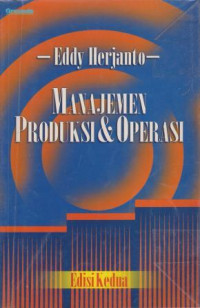 Image of MANAJEMEN PRODUKSI & OPERASI EDISI KEDUA