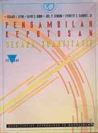 Image of PENGAMBILAN KEPUTUSAN SECARA KUANTITATIF EDISI KETUJUH