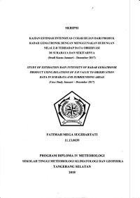 Image of KAJIAN ESTIMASI INTENSITAS CURAH HUJAN DARI PRODUK RADAR GEMATRONIK DENGAN MENGGUNAKAN HUBUNGAN NILAI Z-R TERHADAP DATA OBSERVASI
DI SURABAYA DAN SEKITARNYA
(Studi Kasus Januari – Desember 2017)