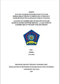 Image of ANALISIS GEMPABUMI PEMBANGKIT TSUNAMI
BERDASARKAN PROSES SUMBER PADA STUDI KASUS
GEMPABUMI DI WILAYAH BAGIAN BARAT SUMATRA
ANALYSIS OF EARTHQUAKES GENERATING TSUNAMI
BASED ON SOURCE RUPTURE PROCESS, A CASE STUDY OF
EARTHQUAKES IN WESTERN SUMATRA REGI