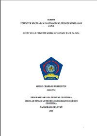 Image of STRUKTUR KECEPATAN 1D GELOMBANG SEISMIK DI WILAYAH
JAWA
STUDY ON 1 D VELOCITY MODEL OF SEISMIC WAVE IN JAVA