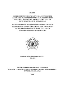 Image of KOREKSI RESPONS INSTRUMEN PADA SEISMOMETER CO-LOCATED DAN PENERAPANNYA PADA SEISMOMETER NON CO-LOCATED UNTUK MENGANALISIS FAKTOR YANG MEMENGARUHI SEISMOGRAM