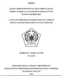 Image of KAJIAN TERKAIT PENENTUAN NILAI AMBANG BATAS
INDEKS STABILITAS SAAT KEJADIAN BADAI GUNTUR 
DI WILAYAH MERAUKE