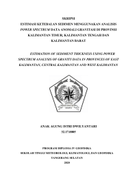 Image of Estimasi Ketebalan Sedimen Menggunakan Analisis Power Spectrum Data Anomali Gravitasi di Provinsi Kalimantan Timur, Kalimantan Tengah Dan Kalimantan Barat