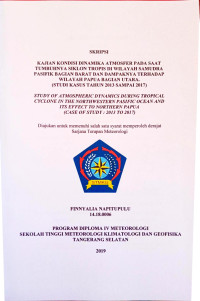 Image of KAJIAN KONDISI DINAMIKA ATMOSFER PADA SAAT TUMBUHNYA SIKLON TROPIS DI WILAYAH SAMUDRA PASIFIK BAGIAN BARAT DAN DAMPAKNYA TERHADAP WILAYAH PAPUA BAGIAN UTARA. (STUDI KASUS TAHUN 2013 SAMPAI 2017)