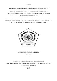 Image of PROYEKSI PERUBAHAN IKLIM DAN FREKUENSI KEJADIAN
DEMAM BERDARAH DENGUE BERDASARKAN SKENARIO
REPRESENTATIVE CONCENTRATION PATHWAYS (RCP) 4.5 DAN 8.5
DI PROVINSI GORONTALO