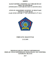 Image of KAJIAN KONDISI ATMOSFER SAAT TERJADI HUJAN LEBAT DI ACEH BESAR
(STUDI KASUS 2 JANUARI 2013 DAN 24 AGUSTUS 2014)