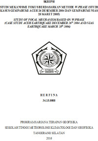 Image of STUDI MEKANISME FOKUS BERDASARKAN METODE W-PHASE
(STUDI KASUS GEMPABUMI ACEH 26 DESEMBER 2004 DAN 
GEMPABUMI NIAS 28 MARET 2005)
