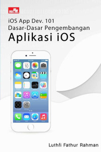 Image of Ios App Dev. 101 Dasar-Dasar Pengembangan Aplikasi ios