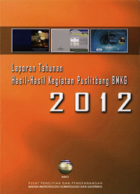 Image of Laporan Tahunan Hasil-hasil Kegiatan Puslitbang BMKG 2012