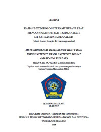 Image of KAJIAN METEOROLOGI TERKAIT HUJAN LEBAT
MENGGUNAKAN SATELIT TRMM, SATELIT
MT-SAT DAN DATA REANALISIS
(Studi Kasus Banjir di Tanjungpandan)
METEOROLOGICAL RESEARCH OF HEAVY RAIN
USING SATTELITE TRMM, SATTELITE MT-SAT
AND REANALYSIS DATA
(Study Case o