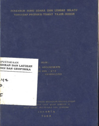 Image of Pengaruh Suhu Udara dan Lembab Relatif Terhadap Produksi Tomat Tajur - Bogor