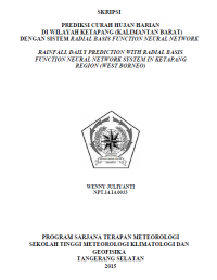 Image of PREDIKSI CURAH HUJAN HARIAN
DI WILAYAH KETAPANG (KALIMANTAN BARAT)
DENGAN SISTEM RADIAL BASIS FUNCTION NEURAL NETWORK
RAINFALL DAILY PREDICTION WITH RADIAL BASIS FUNCTION NEURAL NETWORK SYSTEM IN KETAPANG REGION (WEST BORNEO)