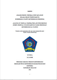 Image of ANALISIS PROFIL VERTIKAL SUHU DAN ANGIN
SELAMA SIKLON TROPIS BAKUNG
DI BEBERAPA STASIUN METEOROLOGI INDONESIA
ANALYSIS OF VERTICAL TEMPERATURE AND WIND PROFILES
DURING TROPICAL CYCLONE BAKUNG IN SOME INDONESIAN
METEOROLOGICAL STATIONS