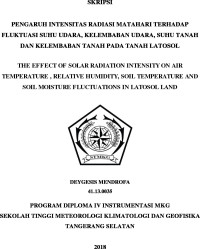 Image of PENGARUH INTENSITAS RADIASI MATAHARI TERHADAP FLUKTUASI SUHU UDARA, KELEMBABAN UDARA, SUHU TANAH KELEMBABAN TANAH PADA TANAH LATOSOL