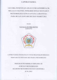 Image of UJI COBA PENENTUAN AWAN CUMULONIMBUS (CB) 
MELALUI CHANNEL INFRARED MTSAT DI STASIUN 
METEOROLOGI GEWAYANTANA LARANTUKA  
PADA BULAN JANUARI 2012 DAN MARET 2012