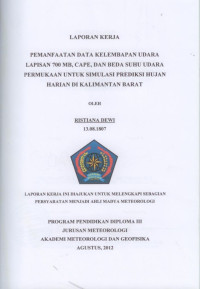 Image of PEMANFAATAN DATA KELEMBAPAN UDARA LAPISAN 700 MB, CAPE, DAN BEDA SUHU UDARA PERMUKAAN UNTUK SIMULASI 
PREDIKSI HUJAN HARIAN DI KALIMANTAN BARAT